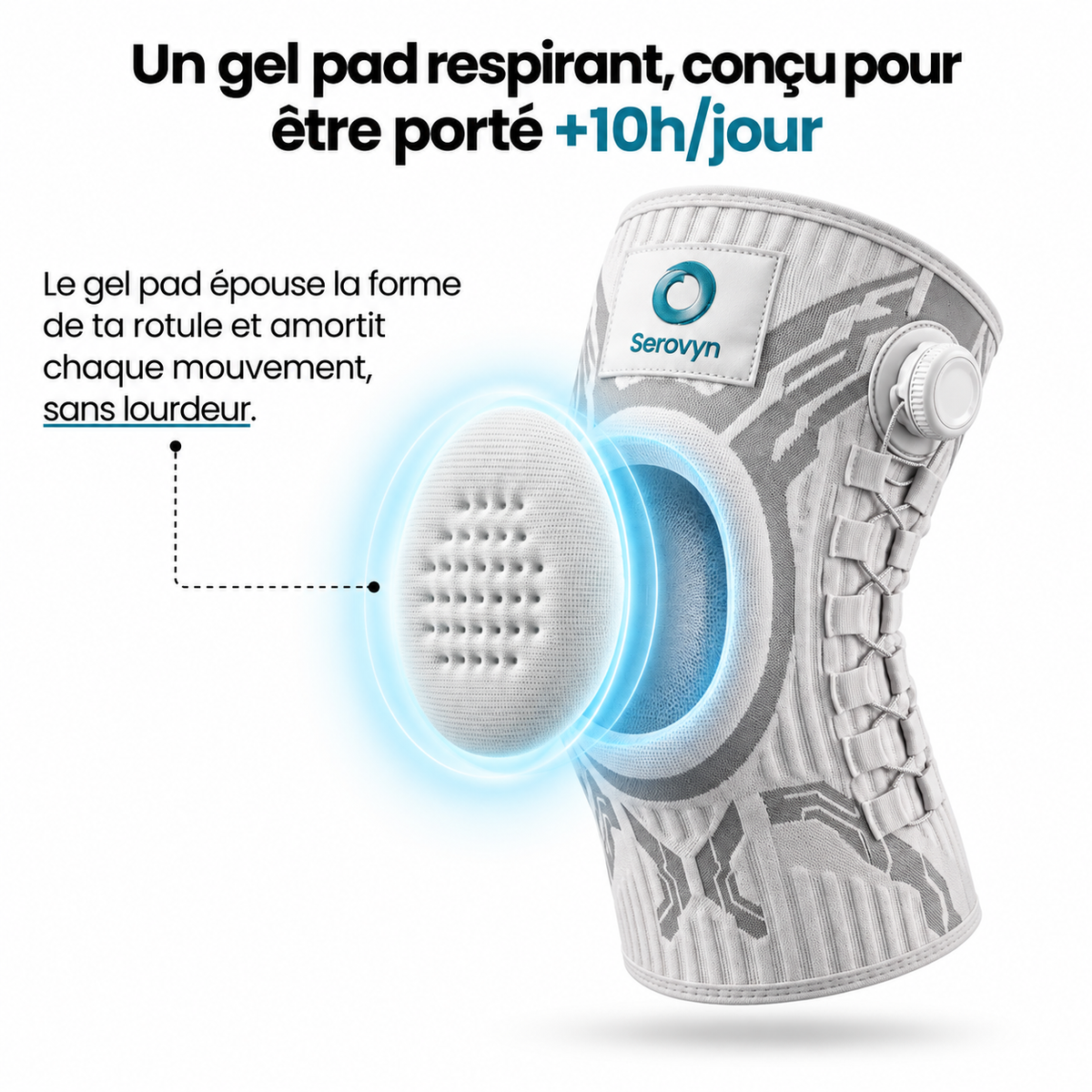 Un gel pad respirant conçu pour être porté plus de 10 heures par jour : le coussin gel épouse la forme de la rotule et amortit chaque mouvement, sans lourdeur